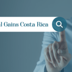 Main - Capital Gains in Costa Rica