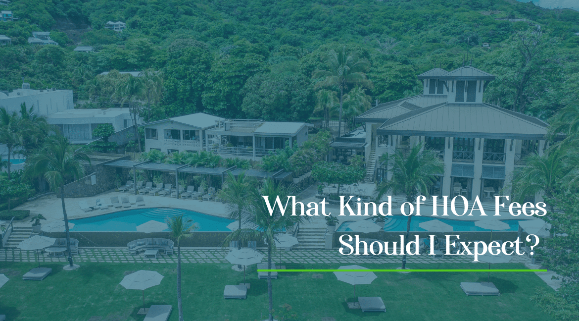 What Kind of HOA Fees Should I Expect